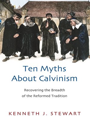 cover image of Ten Myths About Calvinism